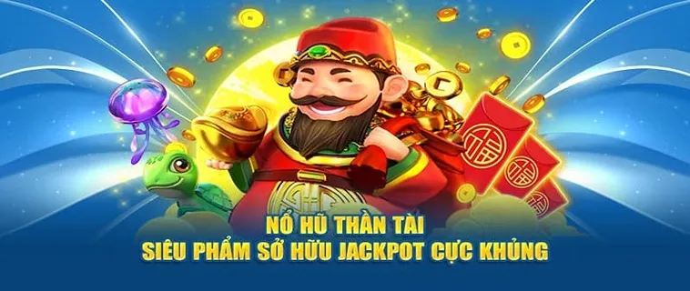 Nổ Hũ Thần Tài 288K: Chiến Lược Quay Trúng Thưởng Lớn